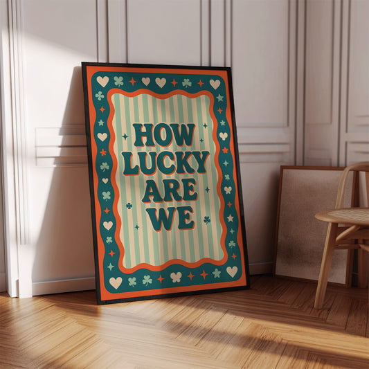 "How Lucky Are We" Retro Clover Poster