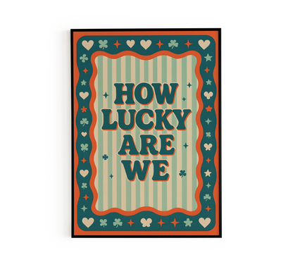 "How Lucky Are We" Retro Clover Poster