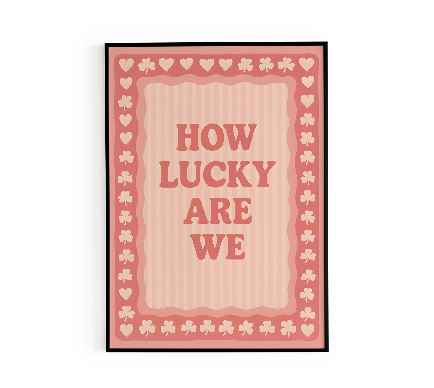 "How Lucky Are We" Pink Retro Poster