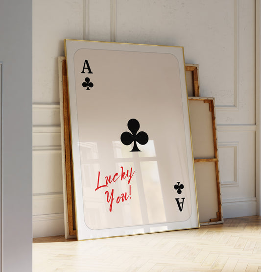 Lucky You Wall Art, Ace of Clubs Print - Physical Poster (B116)