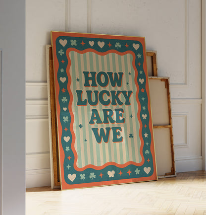 "How Lucky Are We" Retro Clover Poster