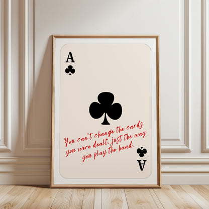 Play the Hand (Ace of Clubs) — Physical Poster (C147)