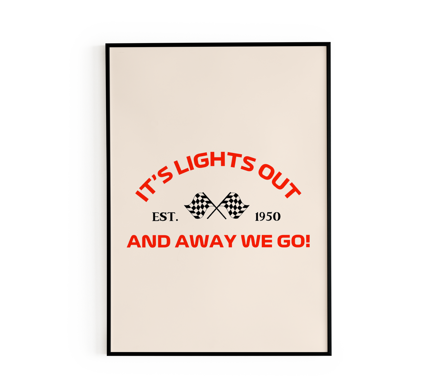 "It's Lights Out" Racing Quote Poster
