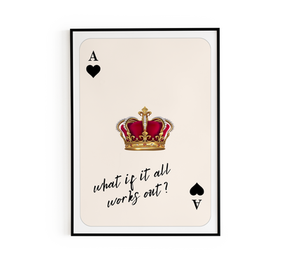 Ace of Hearts Crown Quote Poster