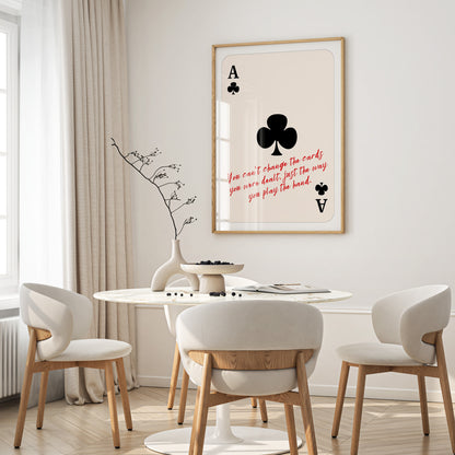 Play the Hand (Ace of Clubs) — Physical Poster (C147)