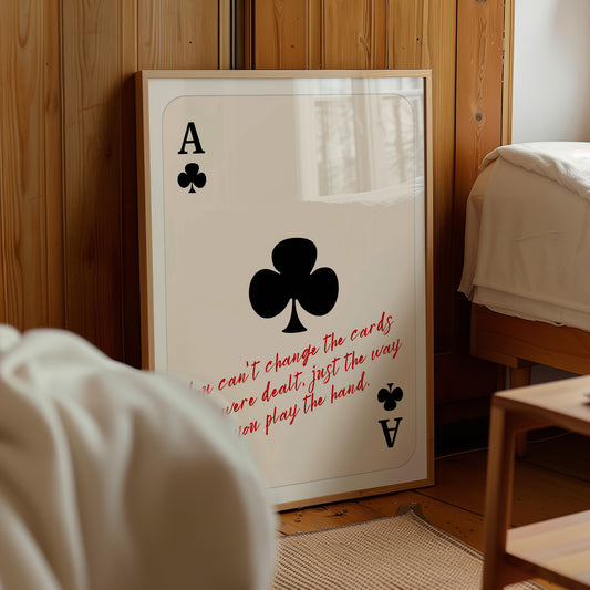 Play the Hand (Ace of Clubs) — Physical Poster (C147)
