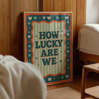 "How Lucky Are We" Retro Clover Poster