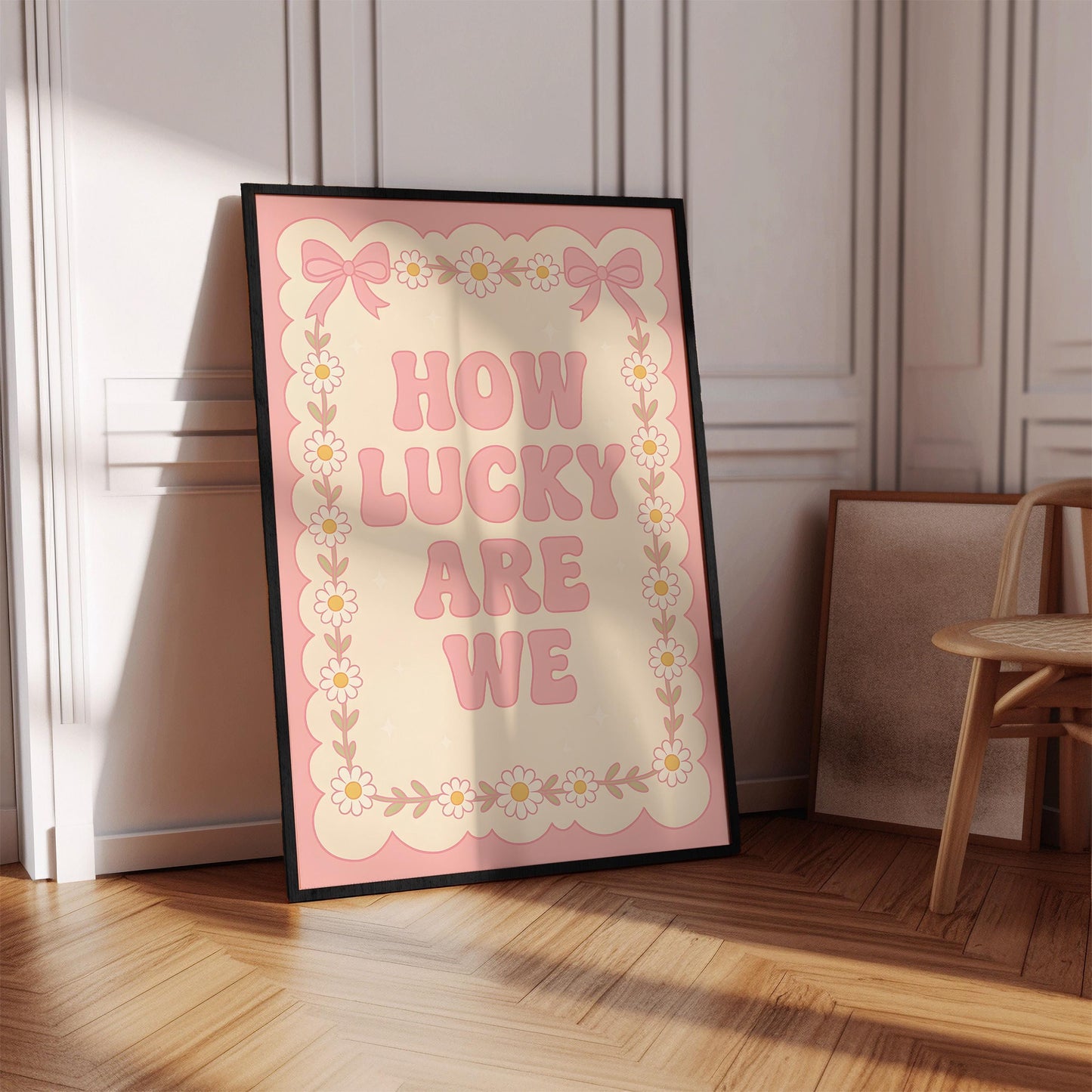 How Lucky Are We Poster – Digital Download - D106