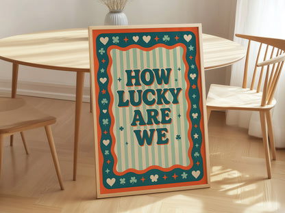 "How Lucky Are We" Retro Clover Poster