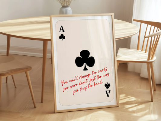 Play the Hand (Ace of Clubs) — Physical Poster (C147)